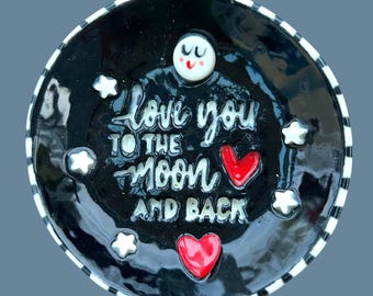 Handmade Porcelain Ring Dish: Love You to the Moon and Back