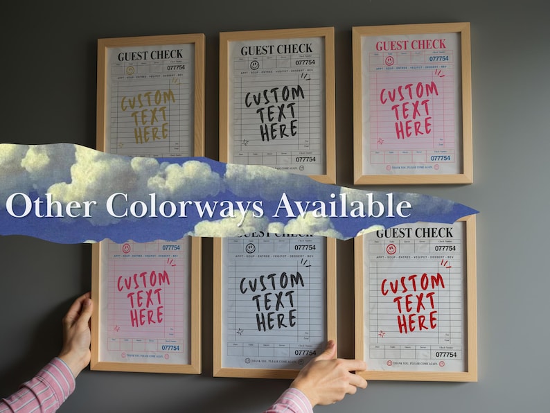 May include: Wooden framed prints of guest checks with the text "CUSTOM TEXT HERE" in various colors. The prints have a vintage aesthetic, with the words "GUEST CHECK" and the number "077754" at the top. The phrase "Other Colorways Available" is also visible.