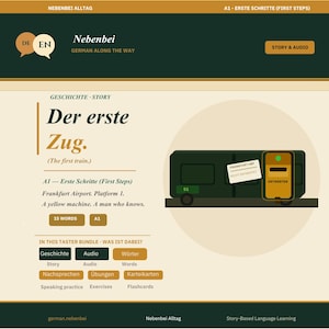 Könnte beinhalten: Eine digitale Lern-Grafik mit dem Titel Nebenbei German Along The Way und dem Text Der erste Zug. Das Layout enthält eine Illustration eines dunkelgrünen Zugwagens mit einem gelben Entwerter sowie Abschnitte für Geschichte, Audio und Vokabeln.