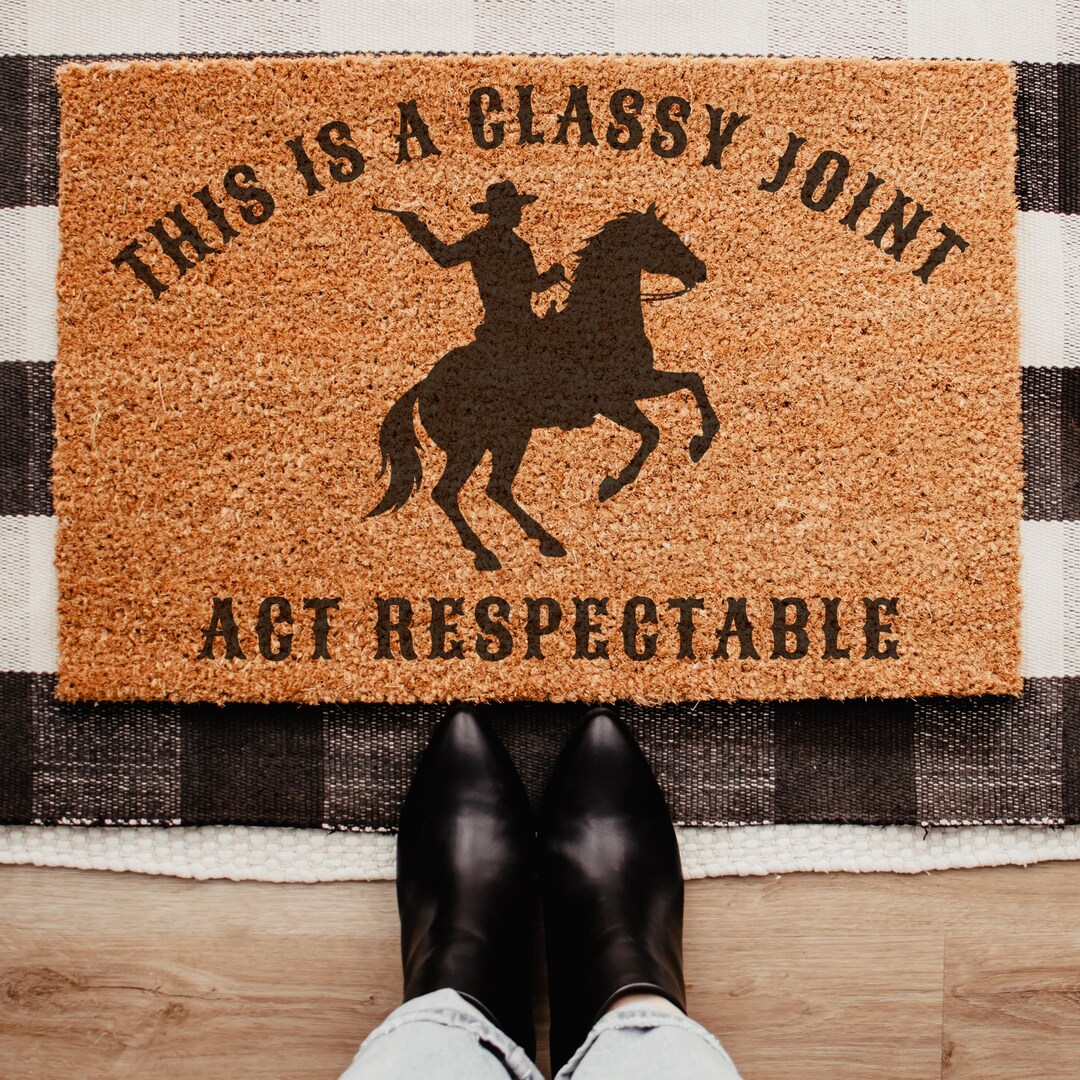This is A Glassy Joint Act Respectable Doormat, Western Cowboy Welcome ...
