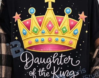 Daughter of the King PNG, Christian Crown Clipart, Faith Girl Sublimation Design, Religious Quote PNG, Digital Download