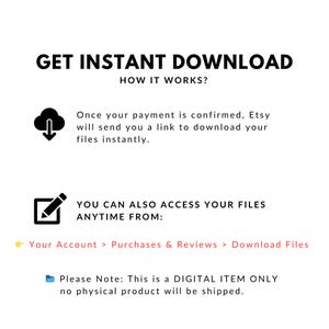 May include: White background with black text that reads "GET INSTANT DOWNLOAD" and "HOW IT WORKS?". Instructions on how to download digital files are included. The text also states that no physical product will be shipped.