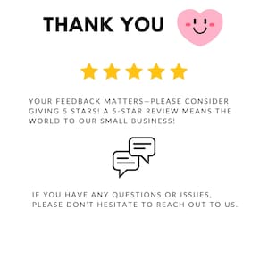 May include: White graphic with the words "THANK YOU" in bold black font, a pink heart with a smiling face, and five gold stars. Text encourages a 5-star review and contact for questions.
