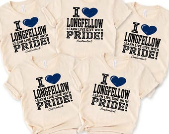 Custom Personalized “I Love Longfellow Learn Live Give With Pride” Shirt, Retro Teacher Staff T-Shirt