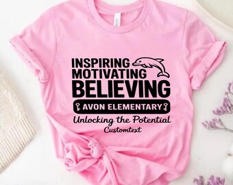 Personalized Inspiring Motivating Believing Avon Elementary Unlocking the Potential Quote Teacher Staff T-Shirt