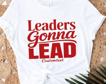 Custom Personalized Leaders Gonna Lead Quote School Staff Shirt Retro Vintage Photography T-Shirt