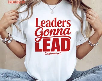Custom Personalized Leaders Gonna Lead Staff Shirt Vintage Retro Photography Teacher Staff T-Shirt