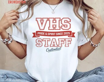 Custom Personalized VHS Staff Shirt Pride & Spirit Since 2025 Retro Teacher School T-Shirt