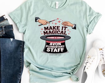 Custom Personalized Make It Magical Teaching & Learning Avon Elementary Vintage Teacher Staff T-Shirt