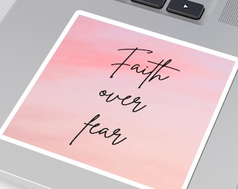 Faith over fear Sticker | Inspirational Script, Pink Ombre Kiss-Cut