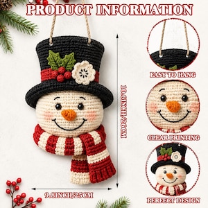 May include: A crocheted snowman wall hanging with a black top hat, red and white striped scarf, and orange nose. The snowman measures 10.6 inches in height and 9.8 inches in width. It features a holly leaf and flower accent on the hat.
