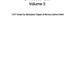 Op de afbeelding: Een witte achtergrond met zwarte tekst: "EFT Reset Pack Volume 3". Daaronder staat de tekst "2 EFT Scripts for Workplace Triggers & Nervous System Relief". Onderaan staat "Fieldstone Paperworks".
