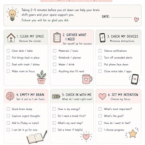 May include: A printed checklist titled Before I Sit Down Checklist with six numbered sections for productivity. The document features pastel pink and green accents, icons of a brain, battery, and heart, and text prompts to organize tasks, clear space, and set intentions.