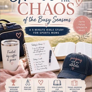 May include: Image of a devotional set for sports moms. Includes a tumbler, notebook, baseball cap, and Bible. Text includes "Grace in the Chaos," "praying for my athlete," and Bible verses. A 5-minute Bible study.