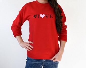 Valentine's Day Sweatshirt, Hashtag Love Sweatshirt