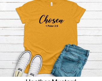 CHOSEN T-SHIRT, 1 Peter 2:9 T-shirt, Christian T-shirt