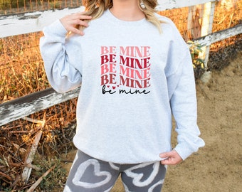 Valentine's Day Retro Sweatshirt, Be Mine Sweatshirt