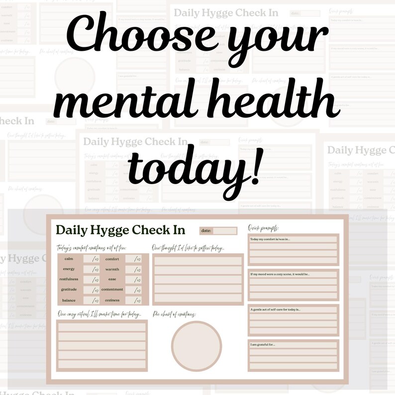 Puede incluir: Un imprimible beige de "Daily Hygge Check In" con indicaciones para la salud mental. El texto "Choose your mental health today!" est&aacute; escrito en escritura negra. El imprimible incluye secciones para la comodidad, la gratitud y el autocuidado.