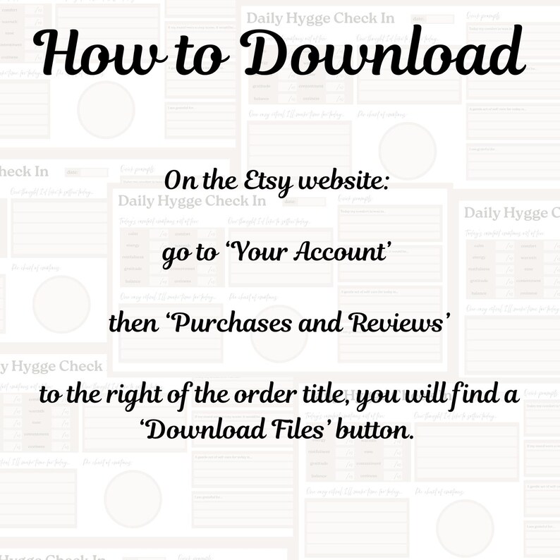 Puede incluir: Una gu&iacute;a titulada "How to Download" sobre un fondo beige claro. Se proporcionan instrucciones sobre c&oacute;mo descargar archivos del sitio web de Etsy, incluida la navegaci&oacute;n a "Your Account" y luego a "Purchases and Reviews".