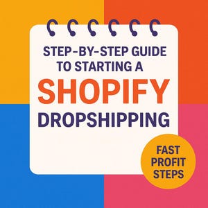 May include: A graphic with a white notepad design, featuring the text "STEP-BY-STEP GUIDE TO STARTING A SHOPIFY DROPSHIPPING." A yellow circle with the text "FAST PROFIT STEPS" is in the lower right corner. The background is divided into orange, red, blue, and yellow squares.