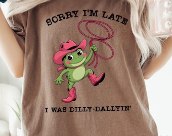 Funny Frog Cowboy T-Shirt, Dilly Dallying Animal Meme Comfort Colors Tee