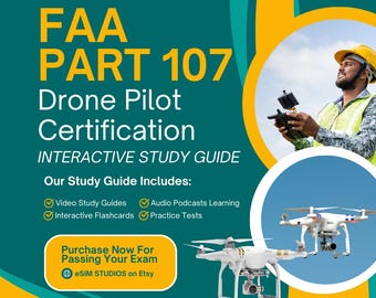 FAA Part 107 Prüfungsleitfaden für die Zertifizierung für Ferndrohnenpiloten für den sUAS-Rating-Fliegerkurs - Interaktive KI-Übungen, um den Test zu bestehen