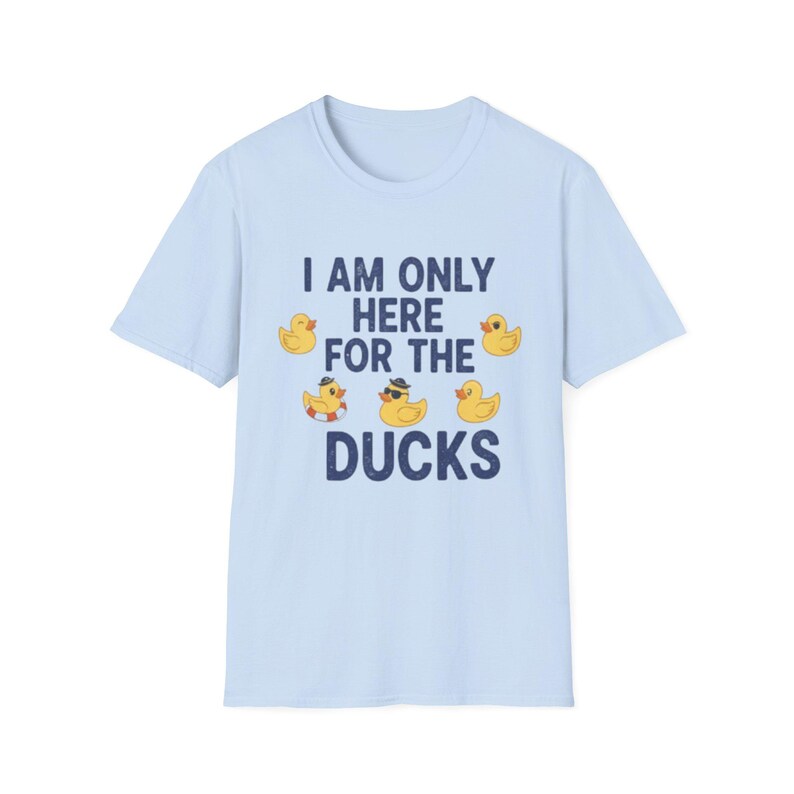 I Am Only Here For The Ducks T-Shirt | Cruise Duck Lover Tee image 10