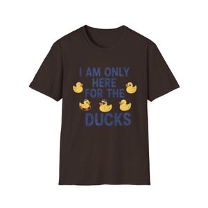 I Am Only Here For The Ducks T-Shirt | Cruise Duck Lover Tee image 6