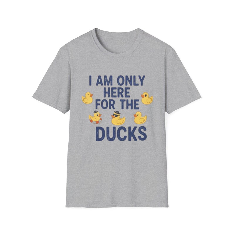 I Am Only Here For The Ducks T-Shirt | Cruise Duck Lover Tee image 5