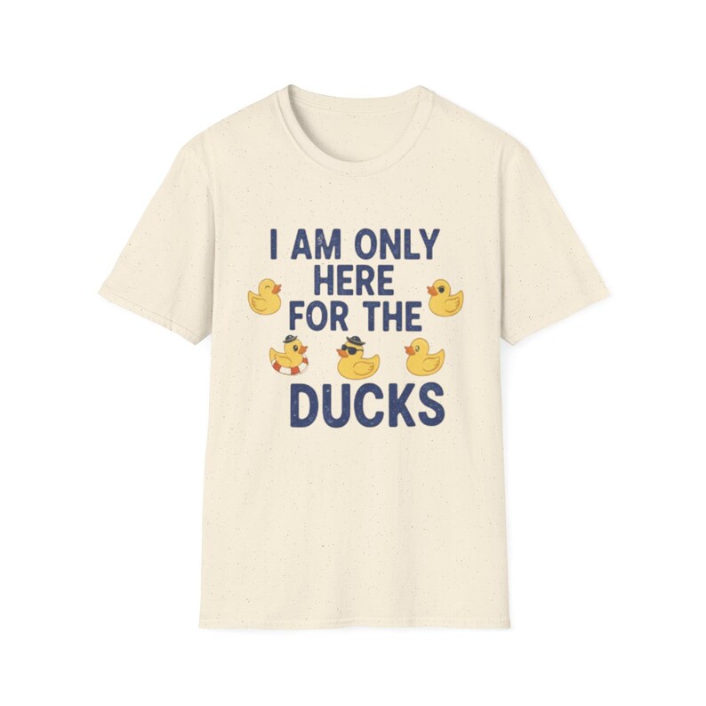 I Am Only Here For The Ducks T-Shirt | Cruise Duck Lover Tee image 7