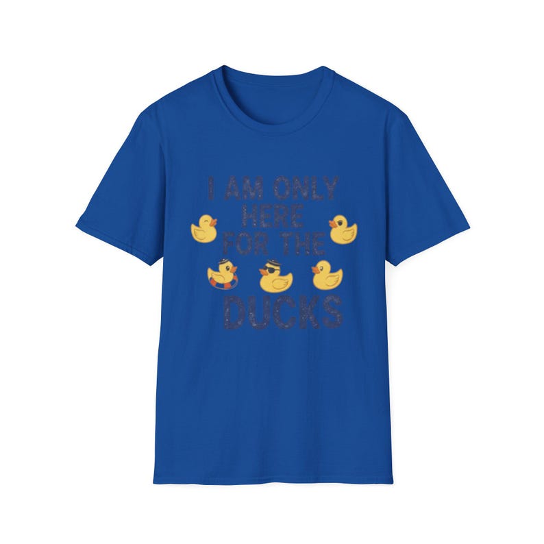I Am Only Here For The Ducks T-Shirt | Cruise Duck Lover Tee image 11