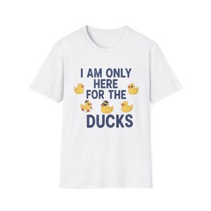 I Am Only Here For The Ducks T-Shirt | Cruise Duck Lover Tee image 3