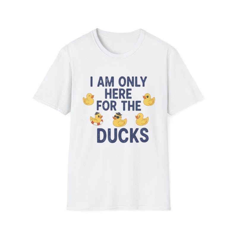 I Am Only Here For The Ducks T-Shirt | Cruise Duck Lover Tee image 3