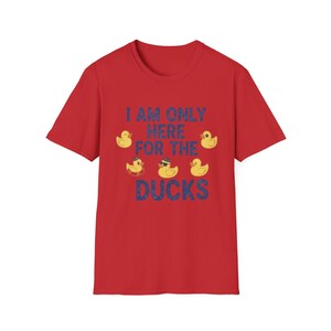 I Am Only Here For The Ducks T-Shirt | Cruise Duck Lover Tee image 14