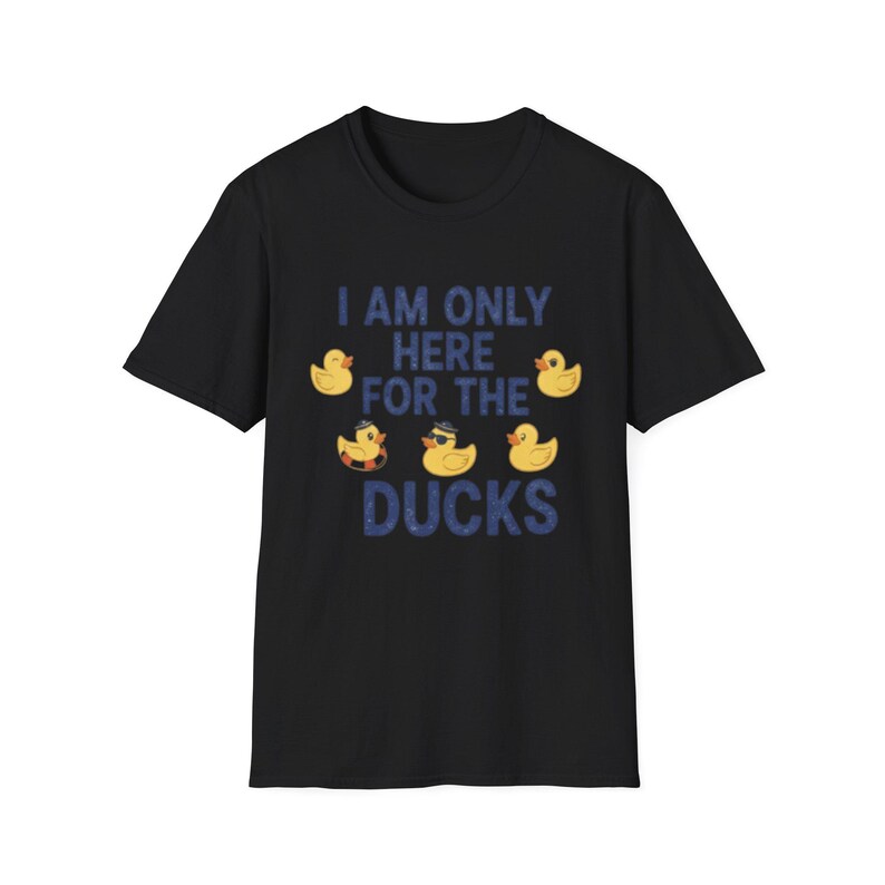 I Am Only Here For The Ducks T-Shirt | Cruise Duck Lover Tee image 4