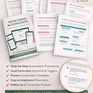 May include: A digital guide titled "Monetizing Automation" with a cover featuring a computer and mobile devices. The guide includes pages on lead generation, sales funnels, and conversation templates. The guide is 30 pages.
