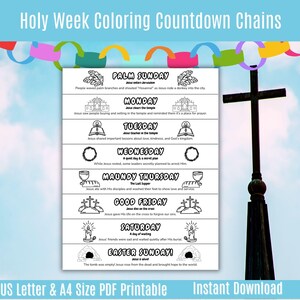 May include: A printable Holy Week coloring countdown chain with illustrations and text. The chain includes Palm Sunday, Monday, Tuesday, Wednesday, Maundy Thursday, Good Friday, Saturday, and Easter Sunday. The text reads "US Letter & A4 Size PDF Printable Instant Download."