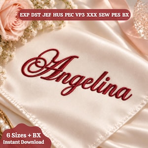 Könnte beinhalten: Eine digitale Stickdatei mit dem Namen Angelina in einer dunkelroten Schreibschrift. Der Text ist auf einem glatten cremefarbenen Stoff dargestellt. Das Bild enthält den Text EXP DST JEF HUS PEC VP3 XXX SEW PES BX und 6 Sizes + BX Instant Download.