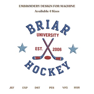 以下が含まれることがあります： ミシン刺繍用のデザインで、青色の「BRIAR UNIVERSITY HOCKEY」の文字、ホッケーのスティック、パックが描かれています。2つの青い星と「EST. 2006」の文字も含まれています。