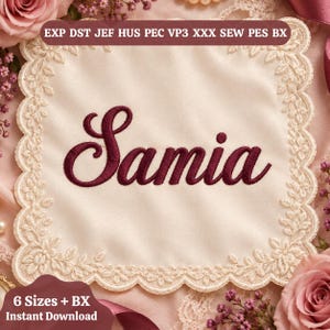 May include: A cream-colored fabric square featuring the embroidered name Samia in dark burgundy script. The border has an intricate scalloped floral lace design. Text at the top lists file formats: EXP, DST, JEF, HUS, PEC, VP3, XXX, SEW, PES, BX.