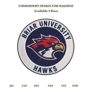 Könnte beinhalten: Runder, gestickter Aufnäher mit dem Text "Briar University" und "Hawks". Der Aufnäher hat einen marineblauen Hintergrund mit einem rot-weißen Falken-Emblem. Der Text "Embroidery Design For Machine" und "Available 4 Sizes" befindet sich oben.