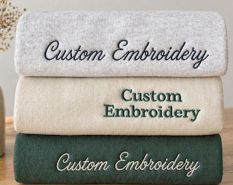 Custom Embroidered Sweatshirt, Personalized Crewneck, Custom Text Sweatshirt, Embroidered Text Crewneck, Gift for Bride, Mothers Day Gift