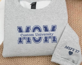 Embroidered Customizable Mom University Sweatshirt, Custom College Mom Shirt, College Gift