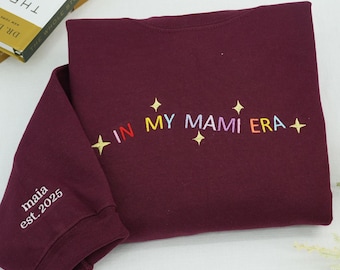Custom Embroidered Mom Era Sweatshirt, In My Mami Era Crewneck, Personalized Name Sleeve, New Mom Gift, Mother’s Day Sweatshirt