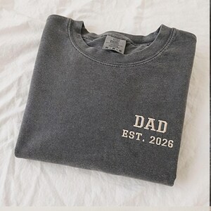 Embroidery Dad Est 2026 Shirt, Comfort Color Shirt, Dad to be, Gift for Dad, Husband Gift, Unisex Shirt, New Dad Gift, Father's Day Gift image 6