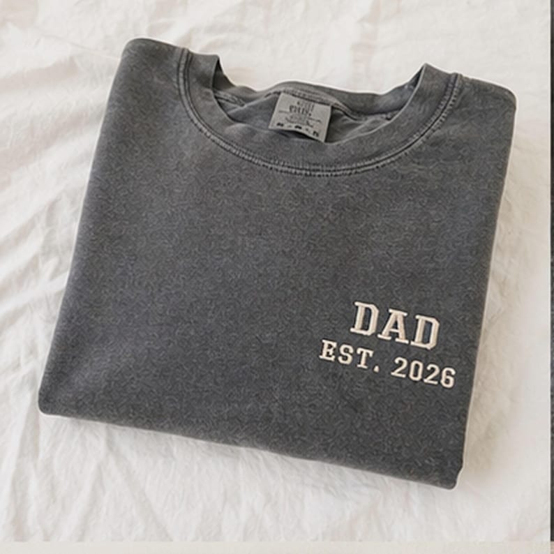 Embroidery Dad Est 2026 Shirt, Comfort Color Shirt, Dad to be, Gift for Dad, Husband Gift, Unisex Shirt, New Dad Gift, Father's Day Gift image 6