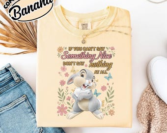 Comfort Color Thumper If You Can't Say Something Nice Don't Say Nothing At All T-shirt, Vintage Bambi Shirt, 2026 Family Trip RLS214