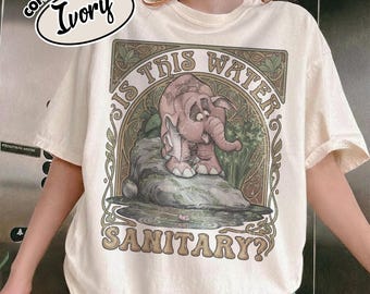 Comfort Color Retro Is This Water Sanitary Shirt,Disney Tarzan 1999 Movie, Elephant Tantor Looking At Water Tee,Animal Kingdom Safari RLR412