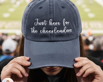 Just Here For The Cheerleaders Embroidered Hat | Vintage Washed Cap