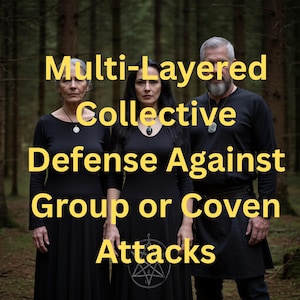 Puede incluir: Tres personas están de pie en un bosque vistiendo ropa negra de manga larga y collares. La figura central lleva un vestido negro con un diseño de pentagrama blanco. El texto "Multi-Layered Collective Defense Against Group or Coven Attacks" está superpuesto.